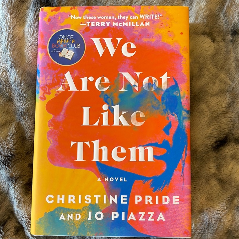 Book- We Are Not Like Them by Christine Pride and Jo Piazza